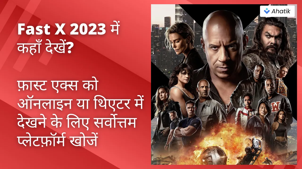 Watch Fast X 2023 - Ahatik.com